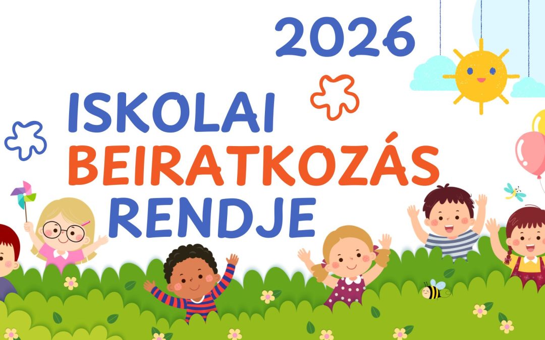 Hirdetmény – A leendő első évfolyamos beiratkozásról
