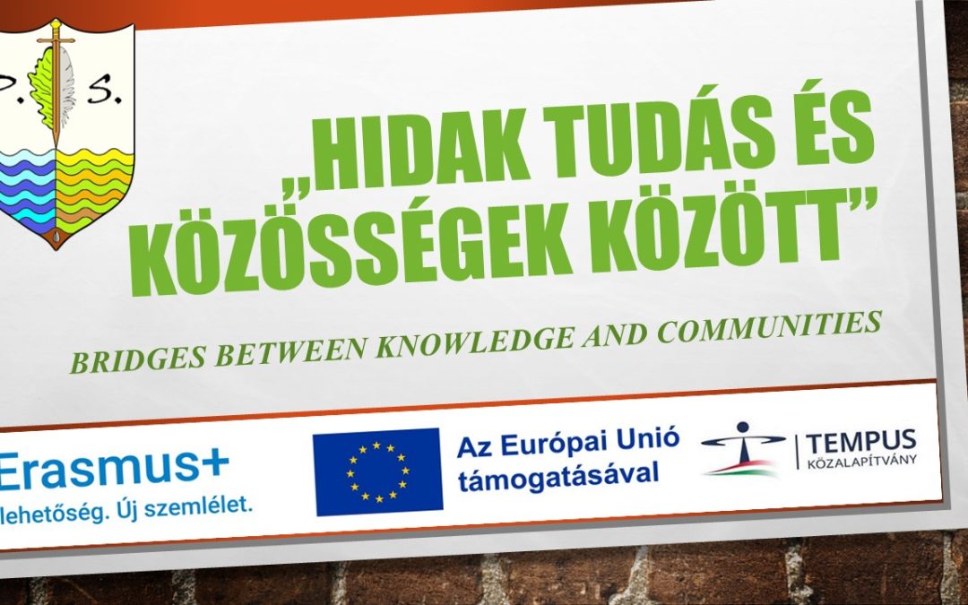 Elindult a „Hidak tudás és közösségek között” Erasmus+ projektünk!